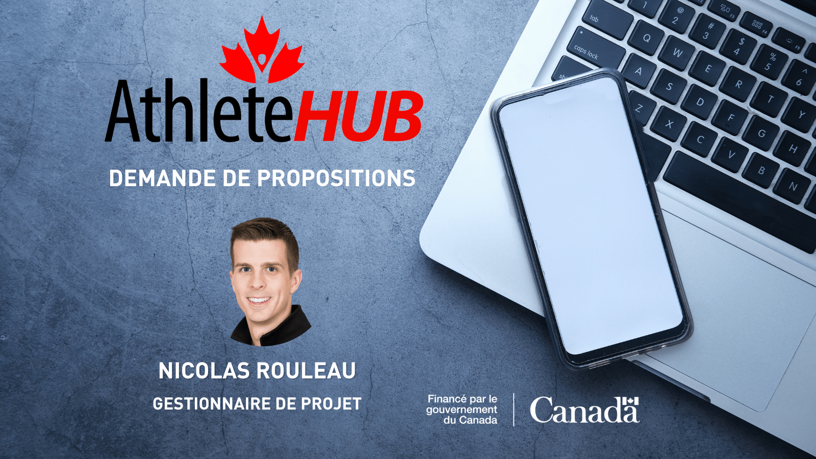 Demande de propositions, l'initiative AthlèteHUB - Nicolas Rouleau, Gestionnaire de projet