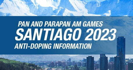 Santiago 2023 Pan and Parapan Am Games : Anti-Doping Information